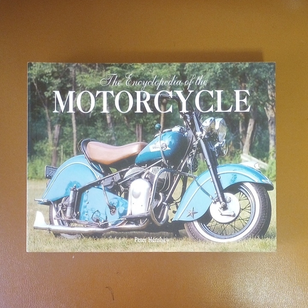 The Encyclopedia of the Motorcycle by Peter Henshaw, Biker Reference w/ Index